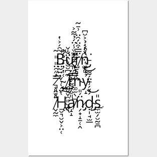 Burn My Hands Posters and Art